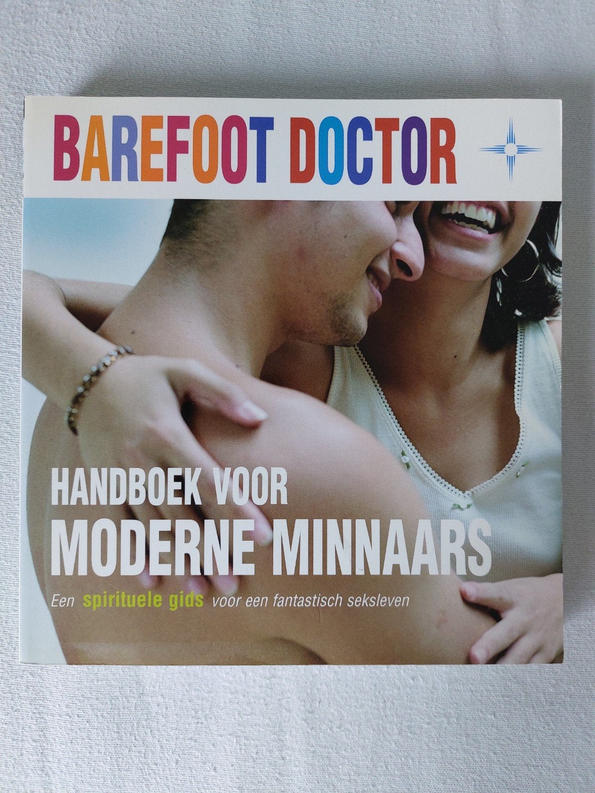 Barefoot Doctor: Handboek voor Moderne Minnaars, Boeken, Ophalen of Verzenden, Zo goed als nieuw, Barefoot Doctor, Nederland