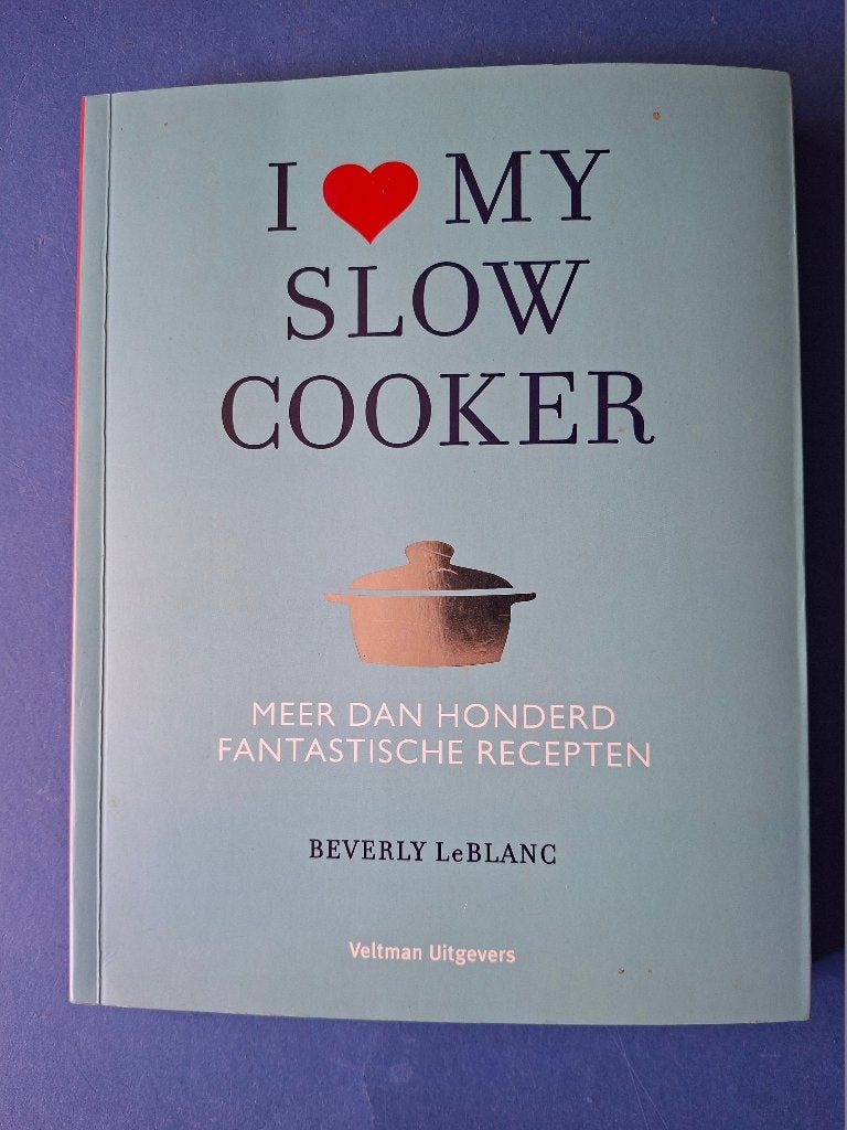 I love my slowcooker - Beverly Leblanc (tekst: Nederlands), Verzenden, Nieuw, Azië en Oosters