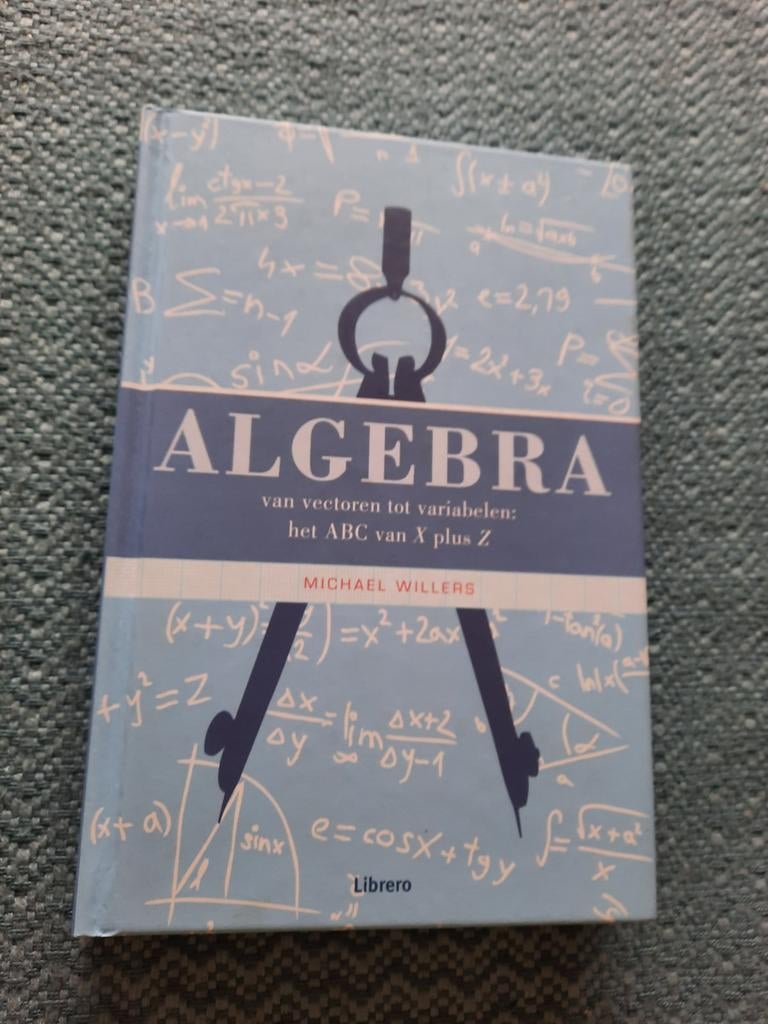 Algebra: Van vectoren tot variabelen - Michael Willers, Boeken, Wetenschap, Nieuw, Natuurwetenschap, Ophalen of Verzenden