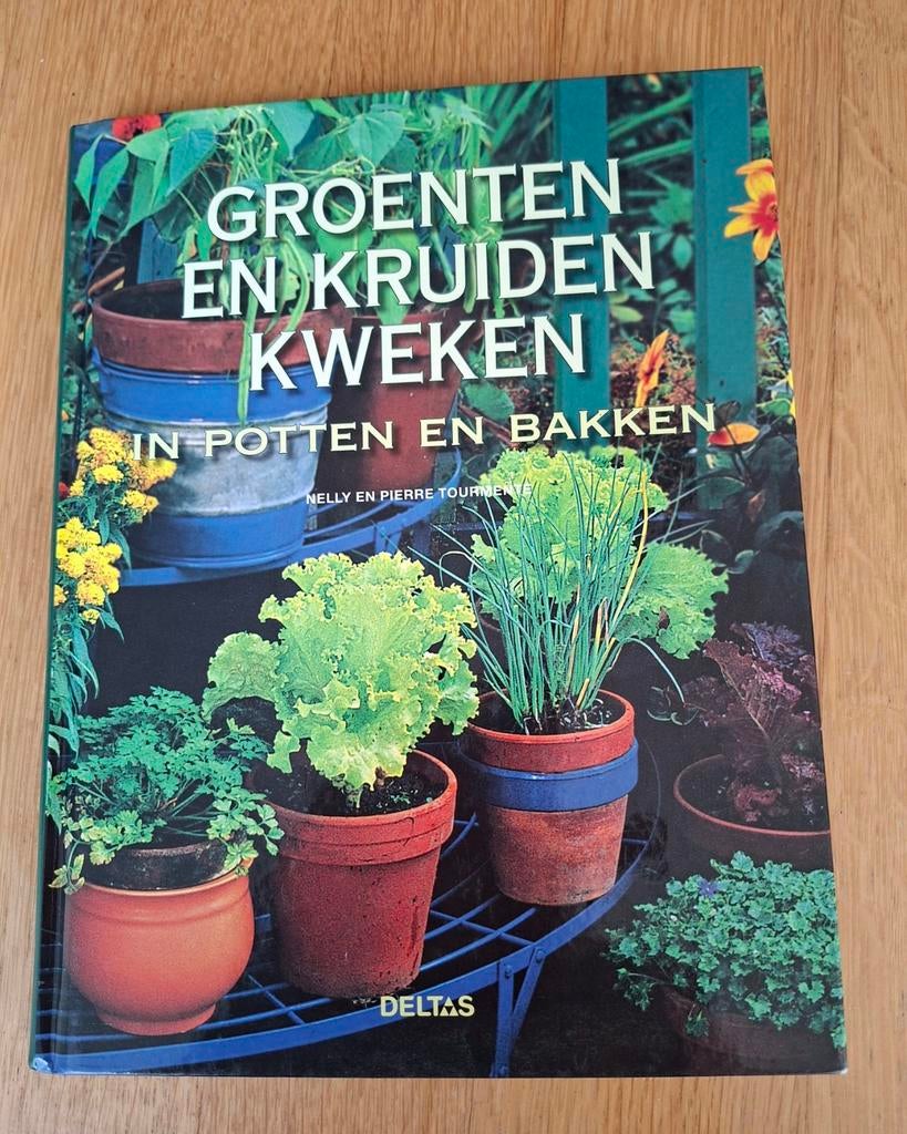 Groenten en kruiden kweken in potten en bakken, Ophalen, Gelezen, Nelly en Pierre Tournay, Moestuin