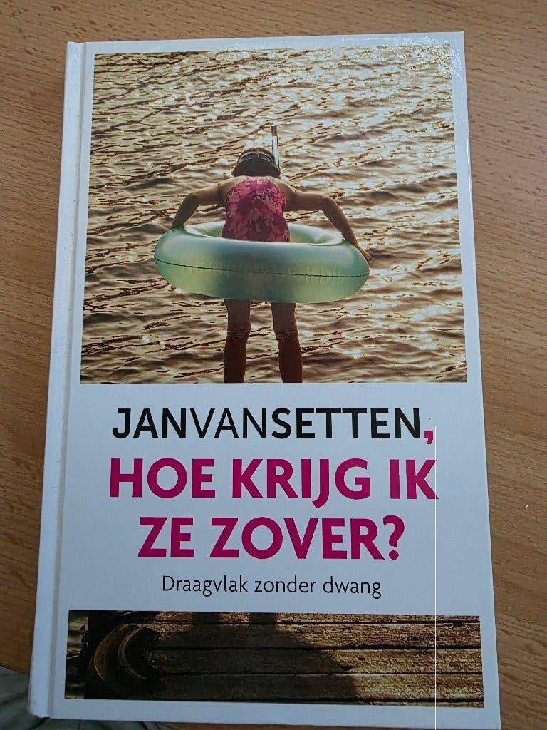 Jan van Setten - Hoe krijg ik ze zover?, Ophalen of Verzenden, Nieuw, Jan van Setten