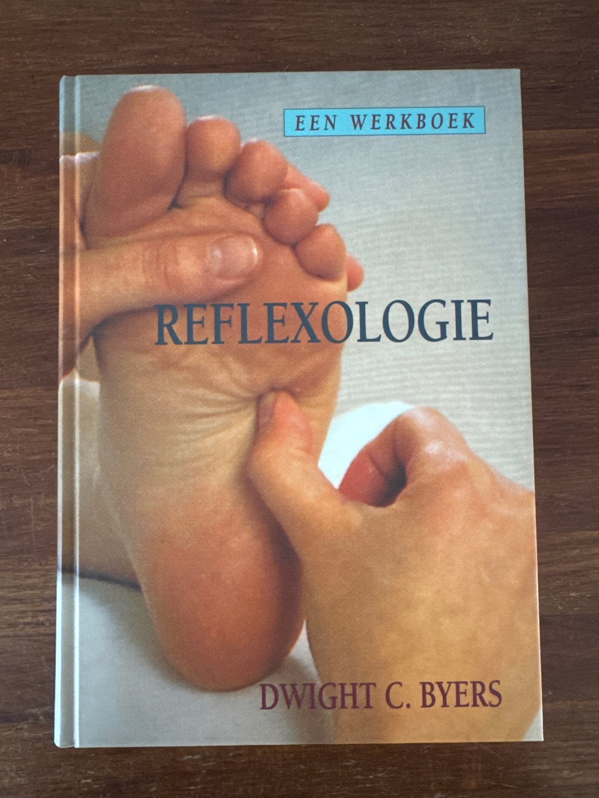 Reflexologie: Een werkboek - Dwight C. Byers, Boeken, Ophalen of Verzenden, Gelezen, Gezondheid en Conditie