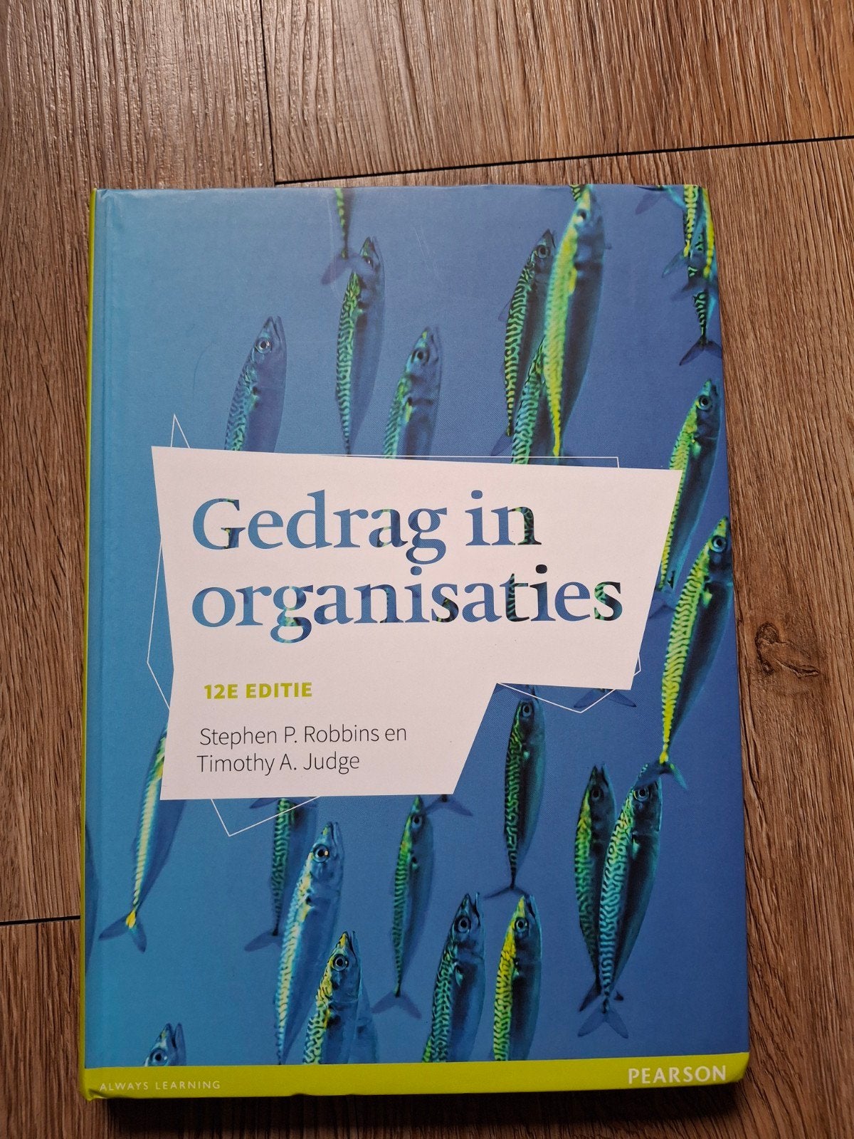 Stephen P. Robbins - Gedrag in organisaties met, Stephen P. Robbins; Timothy A. Judge, Ophalen of Verzenden, Zo goed als nieuw