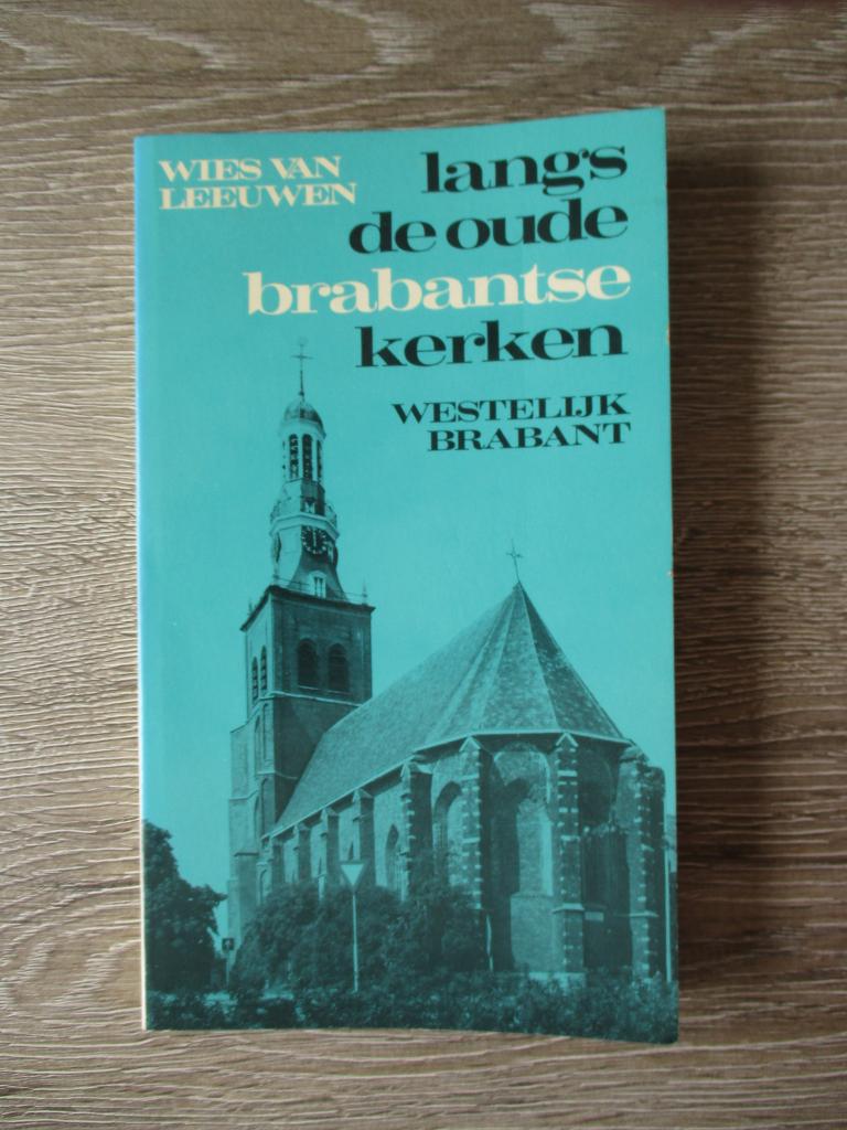 Langs de oude brabantse kerken westelijk brabant - Wies va, Ophalen of Verzenden, Gelezen