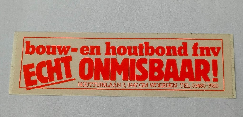 Sticker bouw - en houtbond FNV Echt onmisbaar (2), Ophalen of Verzenden, Zo goed als nieuw, Bedrijf of Vereniging