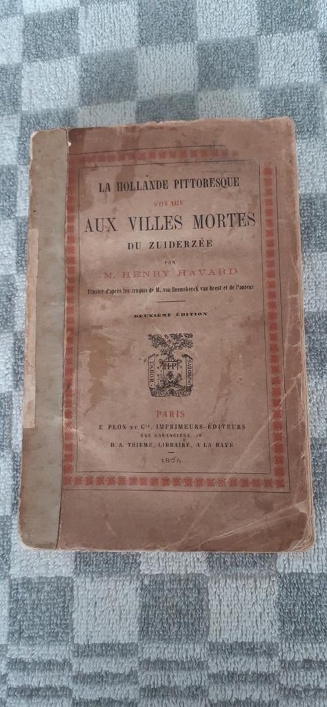 La Hollande pittoresque aux villes mortes, Antiek en Kunst, Ophalen of Verzenden