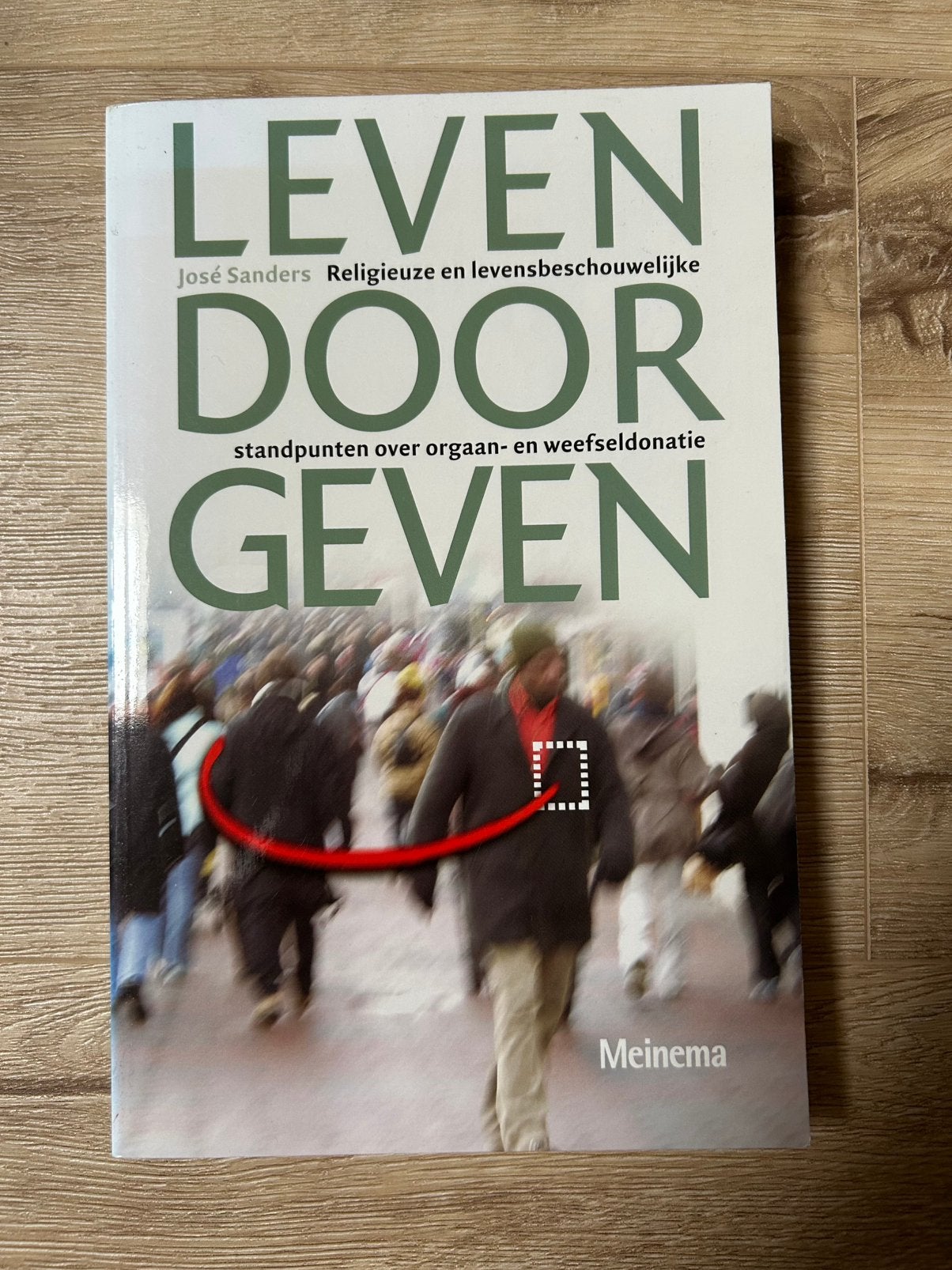 Leven doorgeven (orgaandonatie) - José Sanders, Ophalen of Verzenden, Zo goed als nieuw