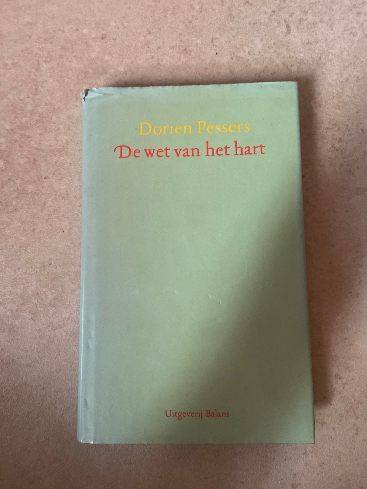 De Wet van het Hart - Dorien Pessers, Ophalen of Verzenden, Gelezen, Nederland
