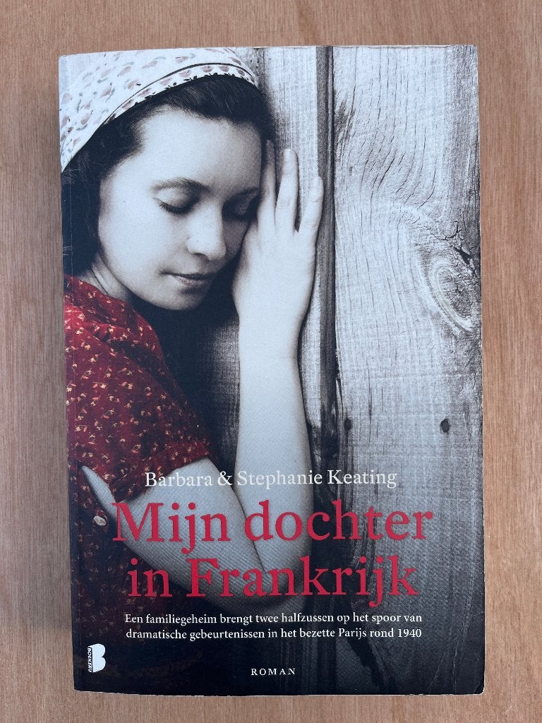 Mijn dochter in Frankrijk - Barbara & Stephanie Keating, Gelezen, Europa overig, Barbara & Stephanie Keating, Ophalen of Verzenden