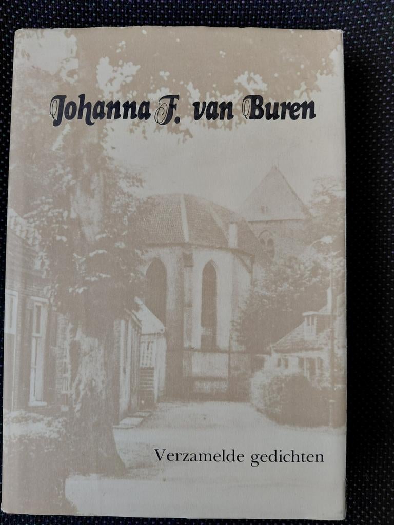 Johanna F. van Buren - Verzamelde gedichten, Boeken, Ophalen of Verzenden, Zo goed als nieuw, Johanna F. van Buren, Eén auteur