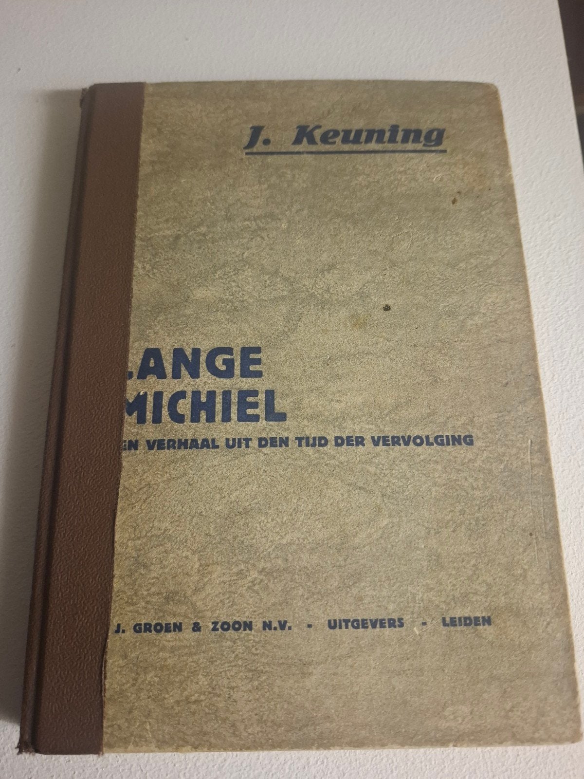 Lange Michiel - J. Keuning (Oud boek), Ophalen of Verzenden, Gelezen, J. Keuning, Nederland