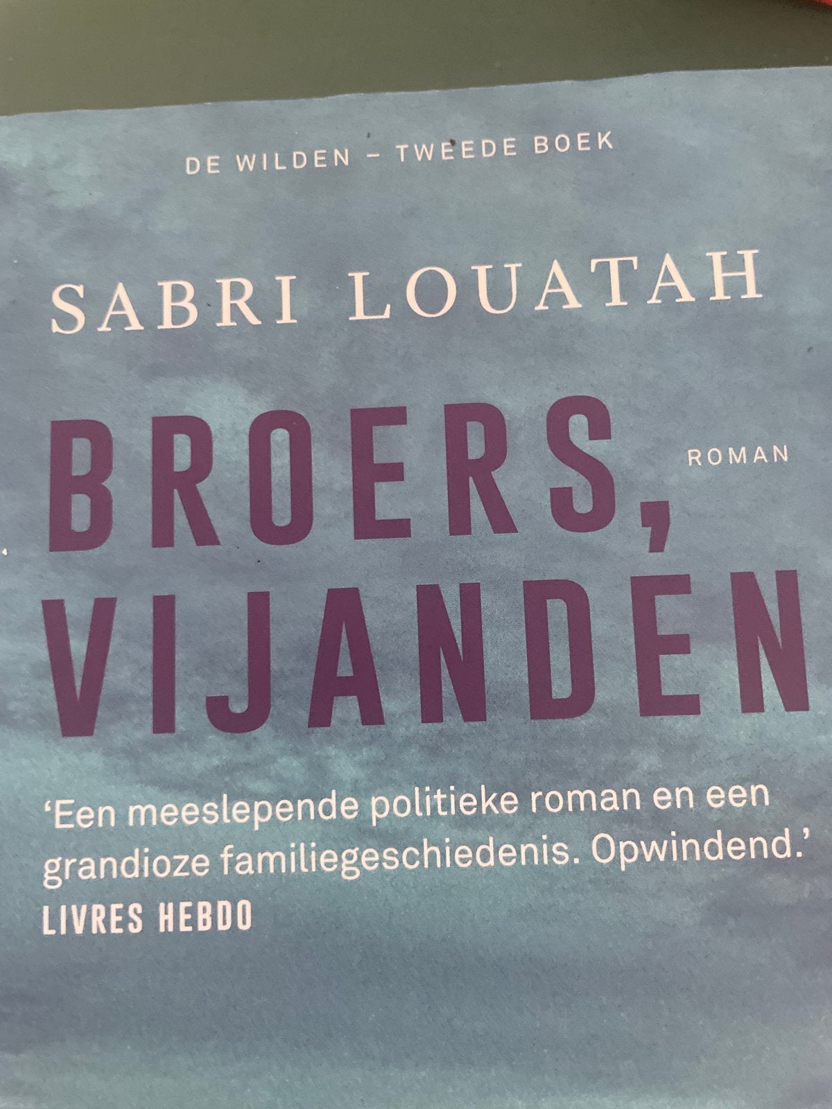 Broers, Vijanden - Sabri Louatah (De Wilden - Tweede Boek), Ophalen of Verzenden, Zo goed als nieuw, Europa overig