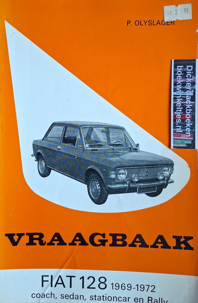 P. Olyslager; Vraagbaak Fiat 128, 1969-1972, coach, sedan, Ophalen of Verzenden