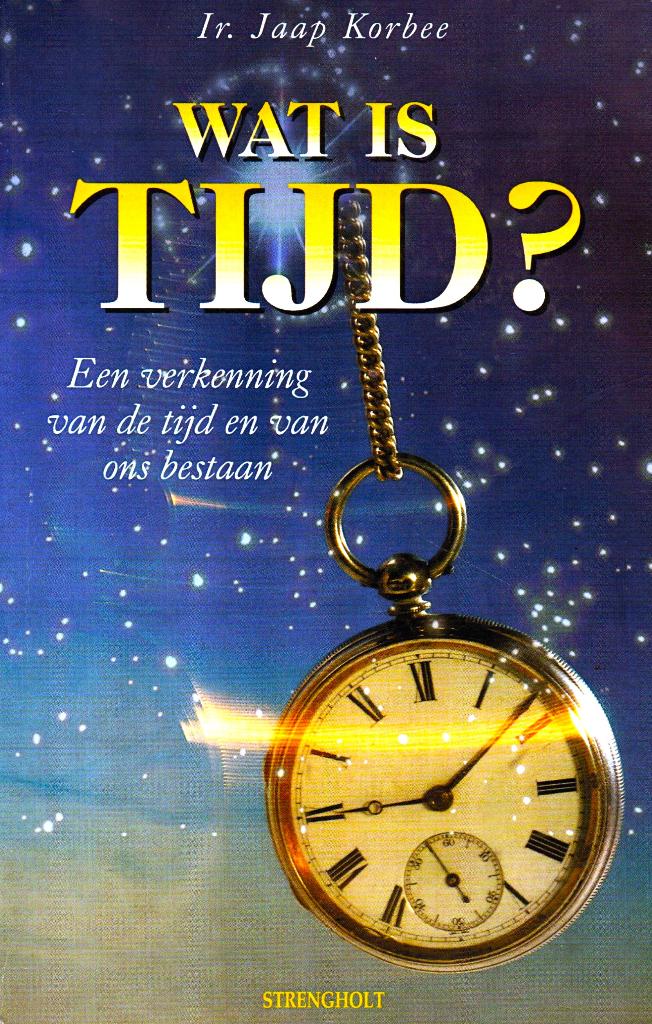 Wat is Tijd ? - Ir. Jaap Korbee / 9789060109922, Ophalen of Verzenden, Zo goed als nieuw, Ir. Jaap Korbee, Natuurwetenschap