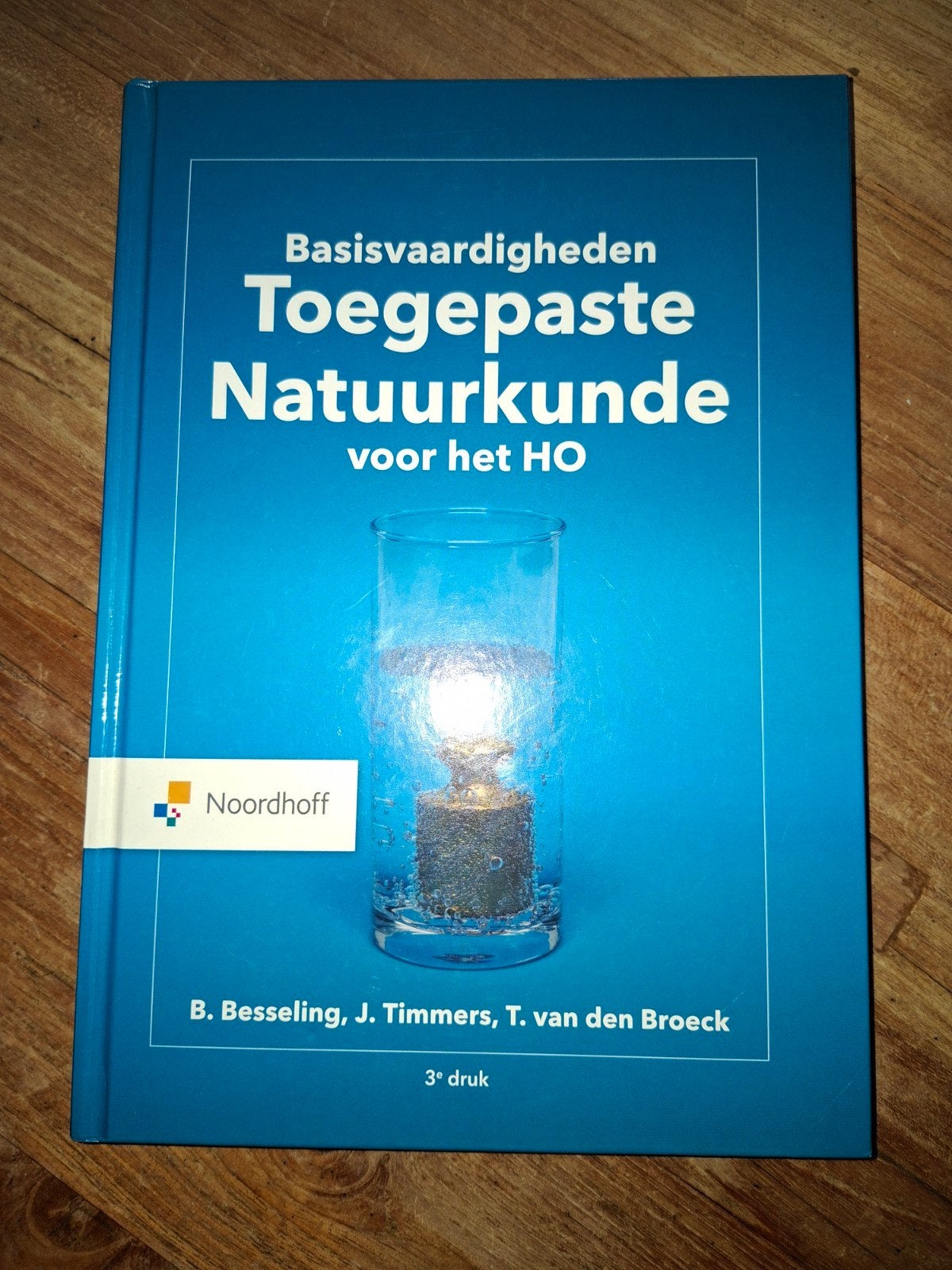 Basisvaardigheden Toegepaste Natuurkunde voor het HO, Boeken, Gelezen, HBO, Ophalen of Verzenden, B. Besseling, J. Timmers, T. van den Broeck