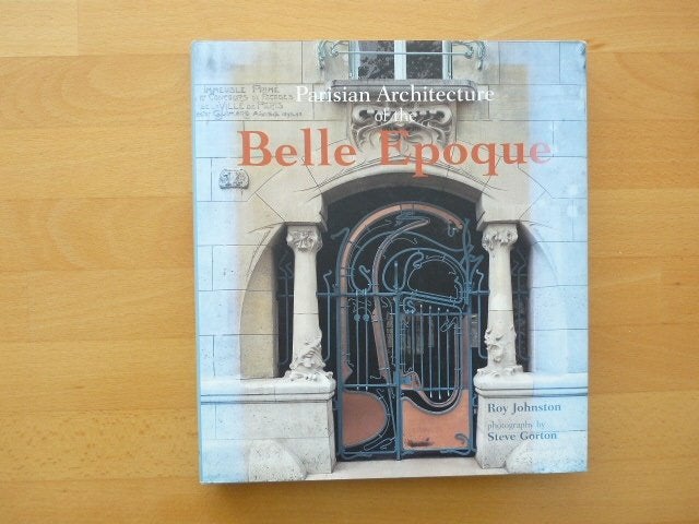 Belle Epoque Parisian Architecture, Roy Johnston,, Ophalen of Verzenden, Zo goed als nieuw, Architectuur algemeen