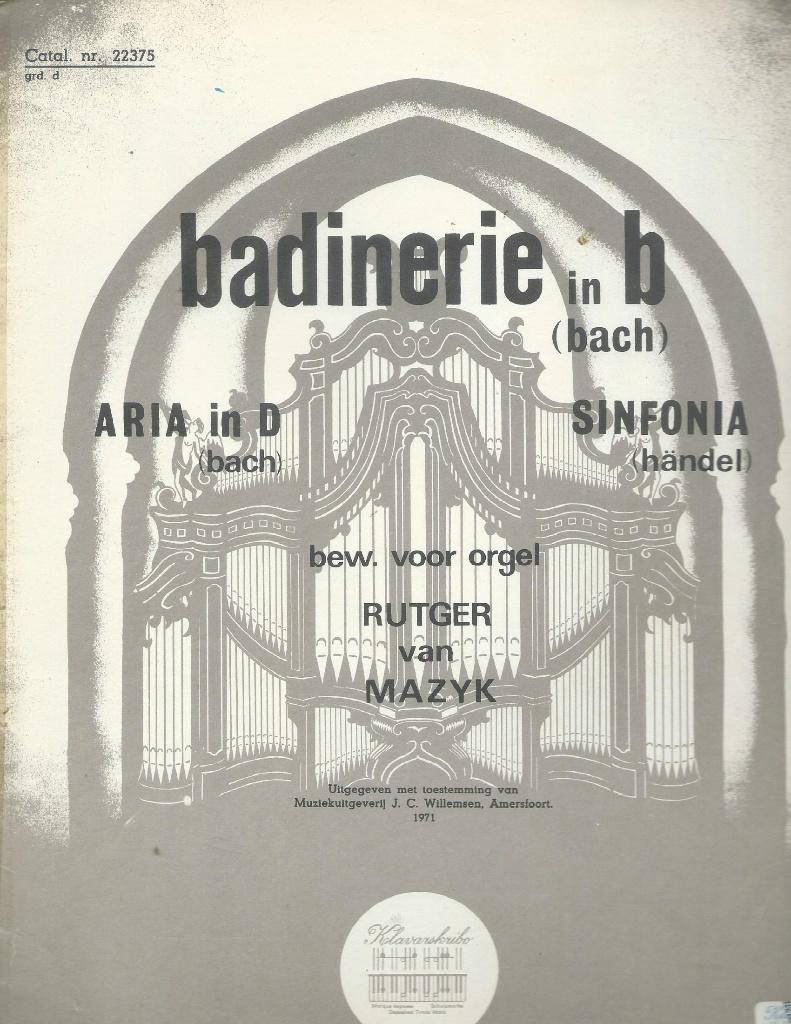 Badinerie om b (Bach) Rutger van Mazyk (klavarskribo, Orgel, Gebruikt, Verzenden, Religie en Gospel