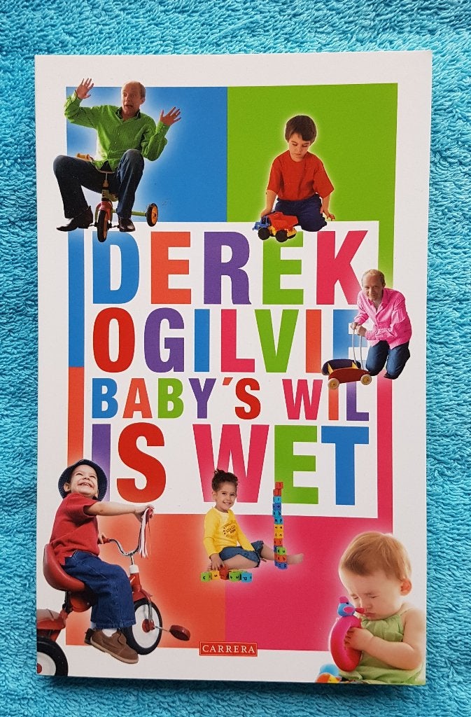 Baby's wil is wet, zgan, Derek Ogilvie, Ophalen of Verzenden, Zo goed als nieuw, Opvoeding tot 6 jaar