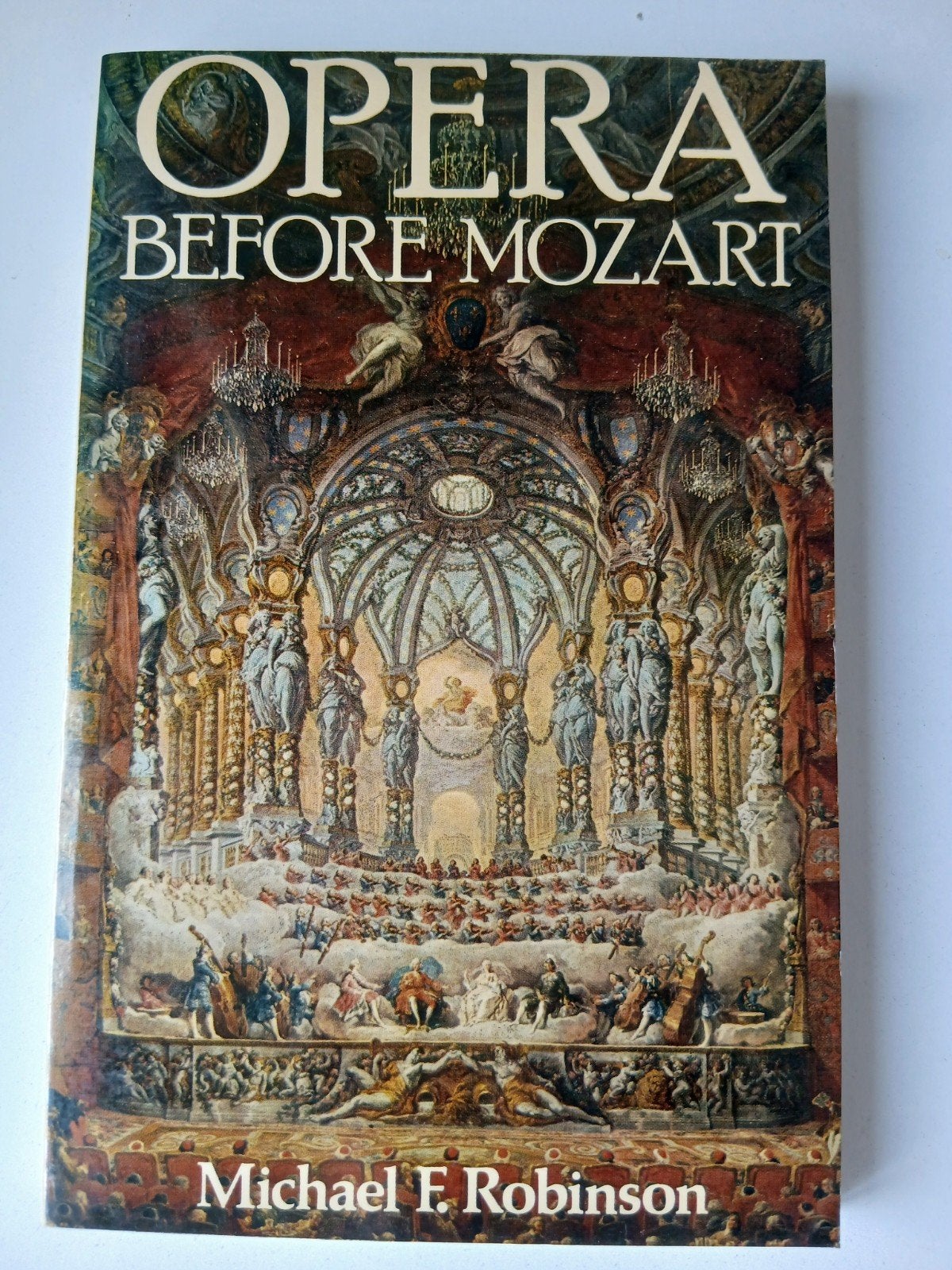 Opera Before Mozart - Michael F. Robinson (Engels), Ophalen of Verzenden, Gelezen, Algemeen, Michael F. Robinson