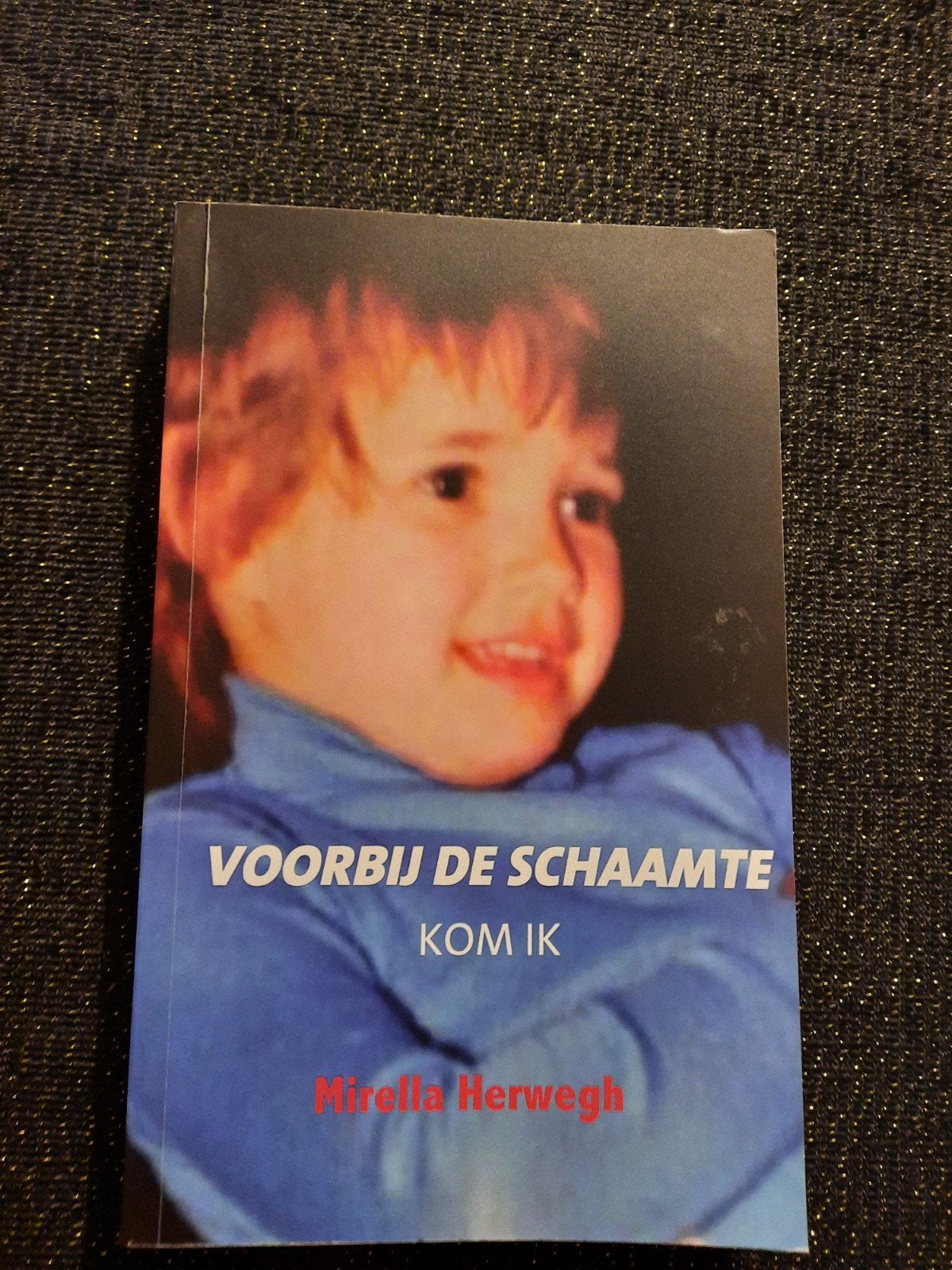 Voorbij de Schaamte Kom Ik - Mirella Herwegh (Paperback), Boeken, Ophalen of Verzenden, Nieuw, Mirella Herwegh
