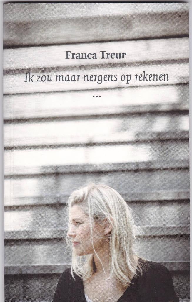 Treur, Franca – Ik zou maar nergens op rekenen, Ophalen of Verzenden, Nieuw, Treur, Franca, Nederland