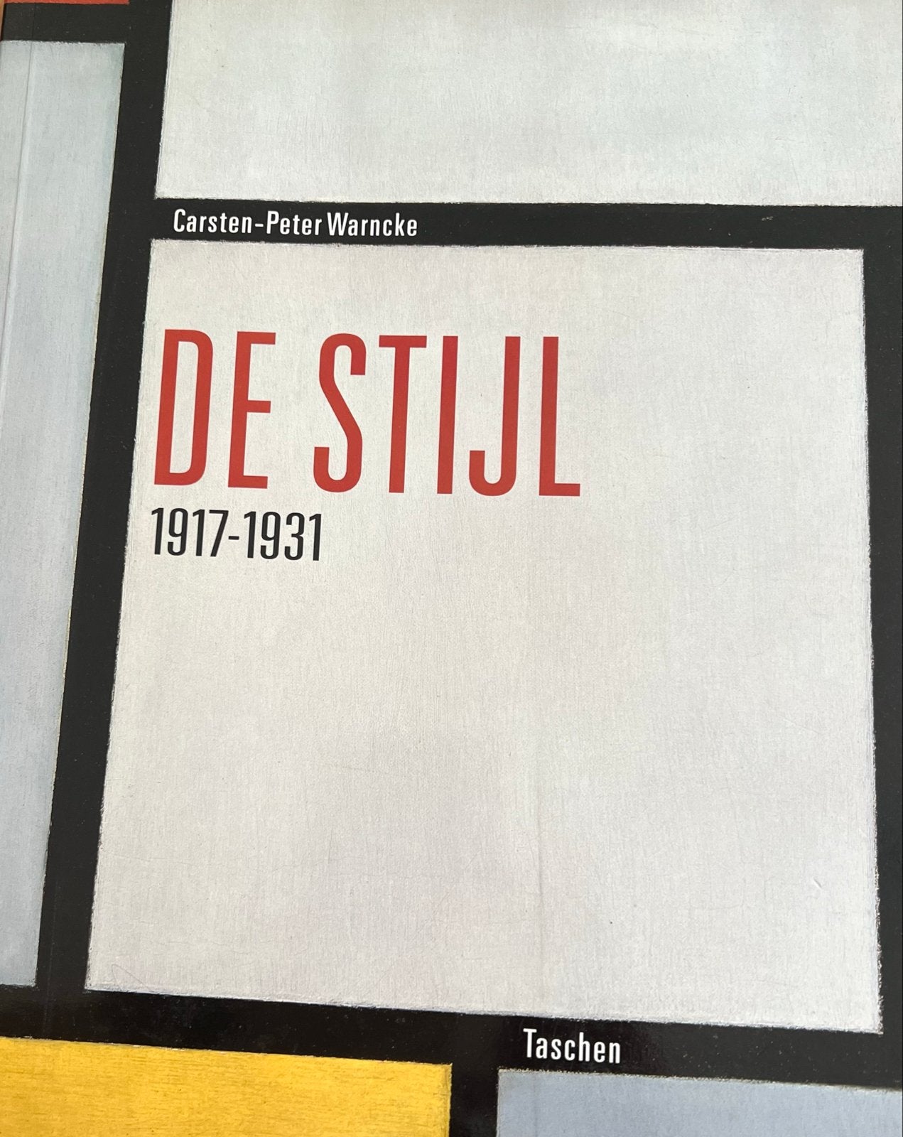 De Stijl 1917-1931 - Carsten-Peter Warncke - Taschen, Boeken, Ophalen of Verzenden, Zo goed als nieuw, Schilder- en Tekenkunst
