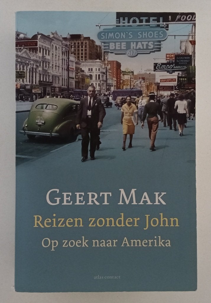 Mak, Geert - Reizen zonder John / op zoek naar Amerika, Verzenden, Gelezen, Noord-Amerika