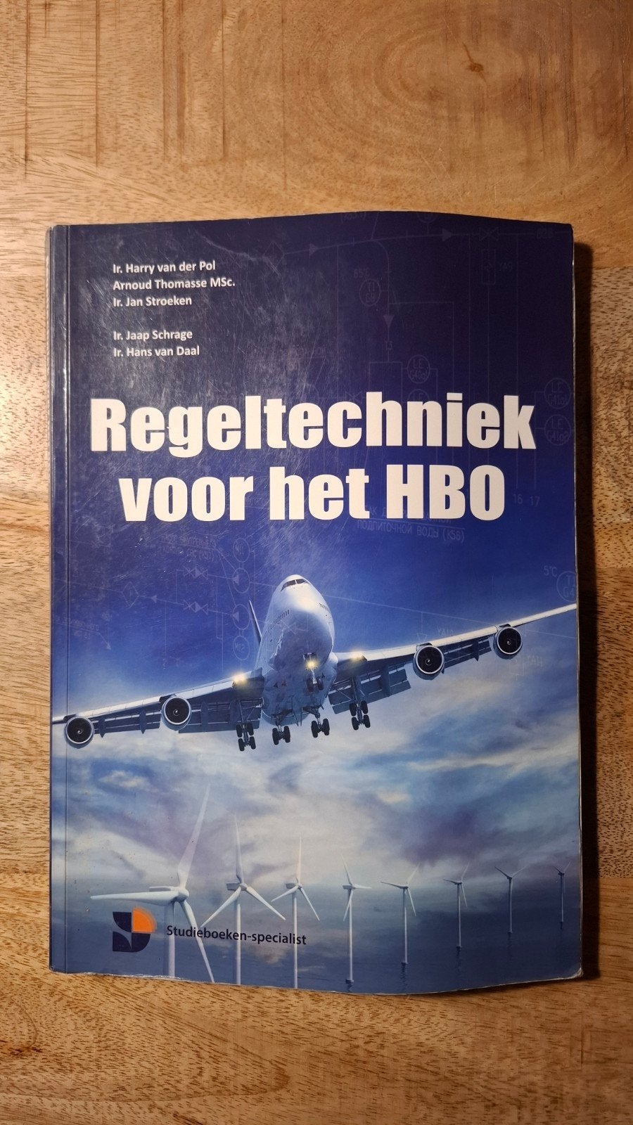 Regeltechniek voor het HBO - Studieboek, Beta, Ir. Harry van der Pol, Ir. Jaap Schrage, Ir. Hans van Daal, Gelezen, HBO