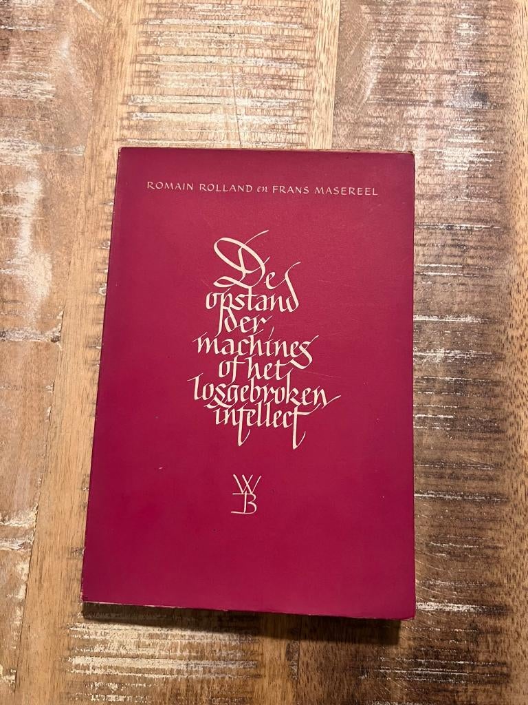 De opstand der Machines of het losgebroken intellect - Rolla, Boeken, Gelezen, Ophalen of Verzenden, Romain Rolland en Frans Masereel