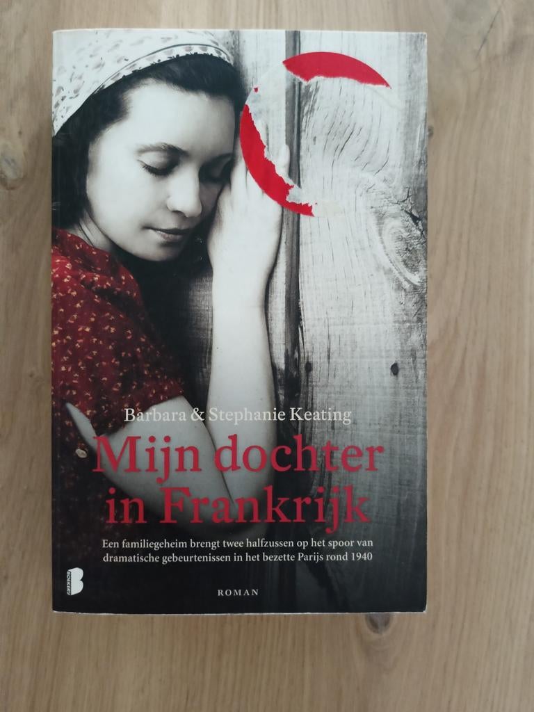 Mijn dochter in Frankrijk - Barbara en Stephanie Keating, Boeken, Ophalen of Verzenden, Zo goed als nieuw