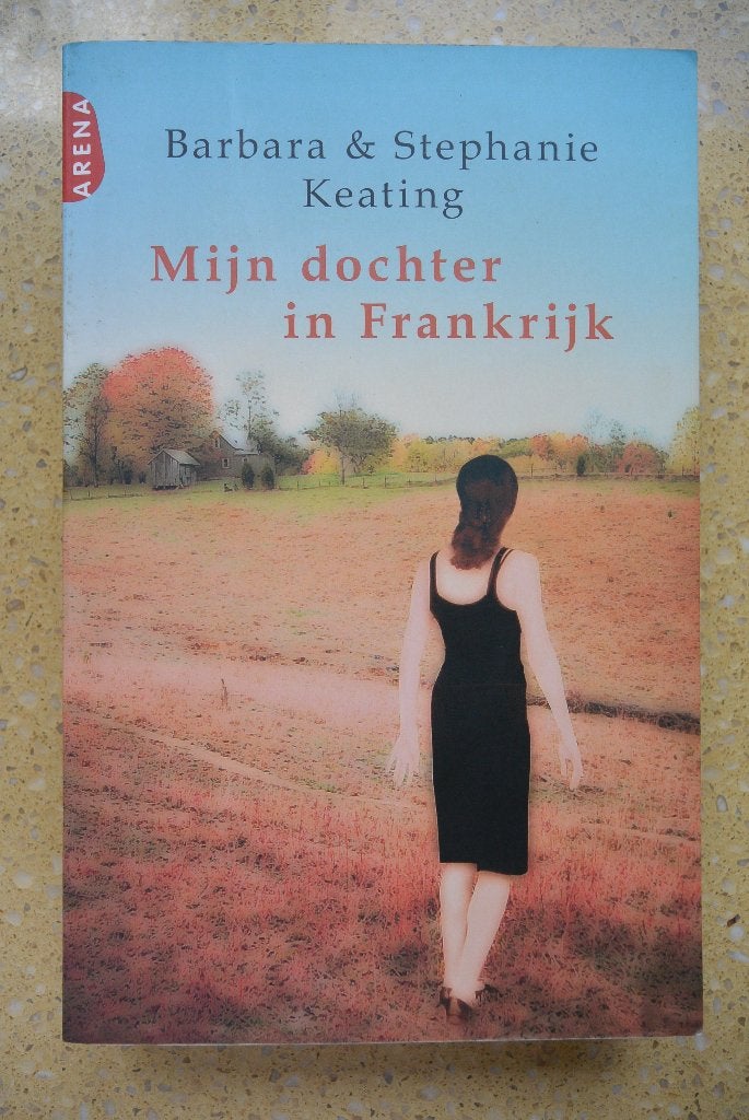 Mijn dochter in Frankrijk - Barbara & Stephanie Keating, Boeken, Gelezen, Wereld overig, Barbara & Stephanie Keating, Ophalen of Verzenden