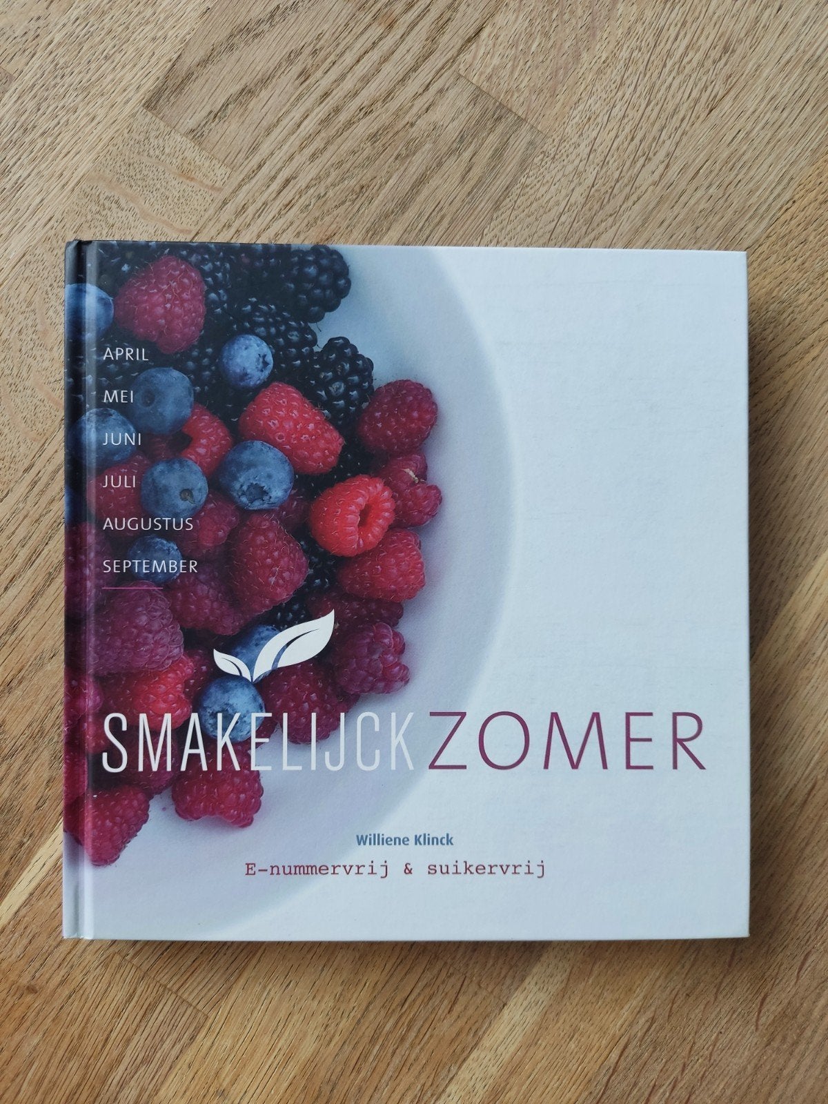 SMAKELIJCK ZOMER, APRIL T/M SEPTEMBER, Williene Klinck., Dieet en Voeding, Williene Klinck, Nieuw, Ophalen of Verzenden