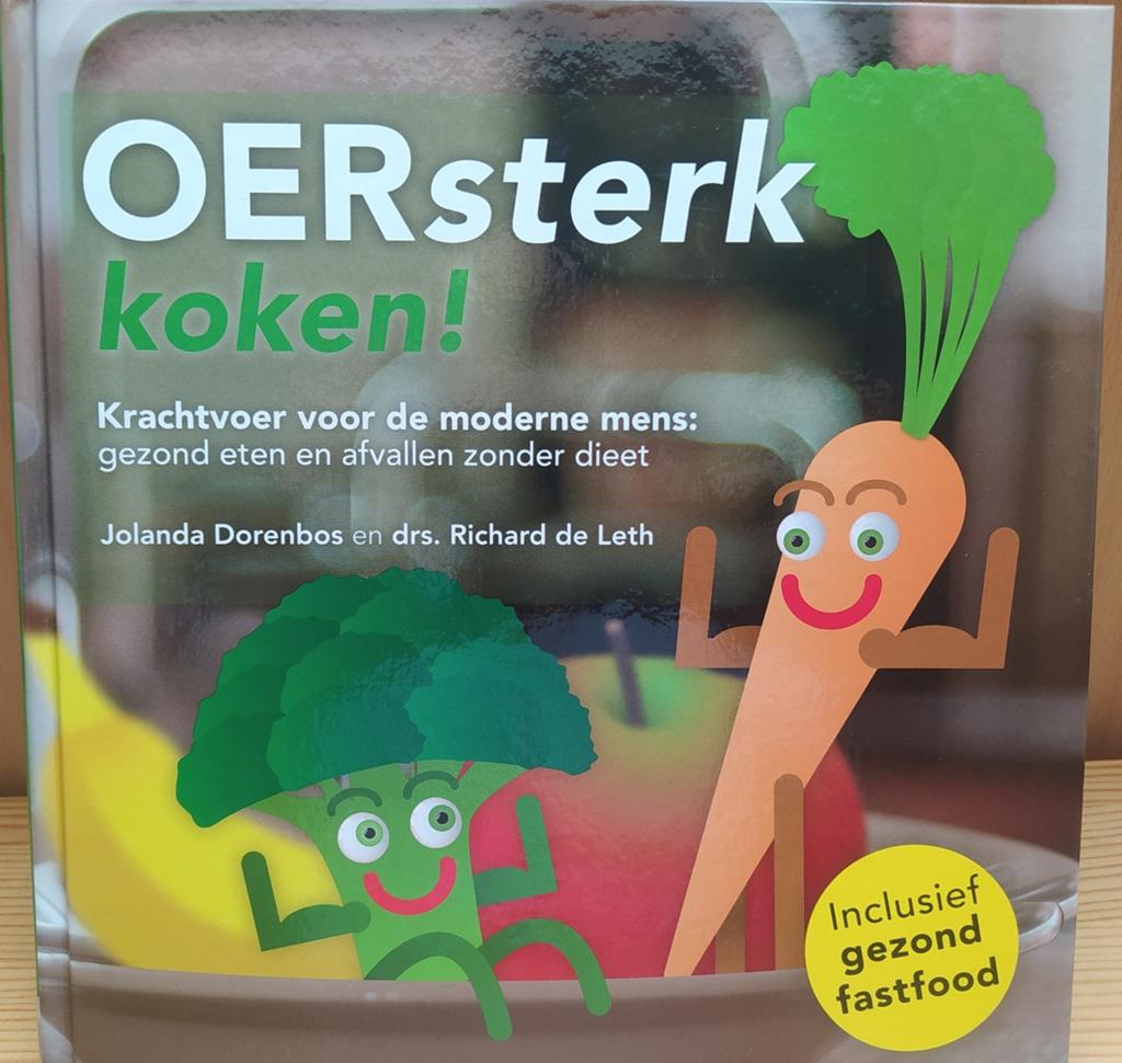 OERsterk Koken! *Gezond eten en afvallen zonder dieet, Jolanda Dorenbos; Richard de Leth, Gezond koken, Ophalen of Verzenden, Zo goed als nieuw