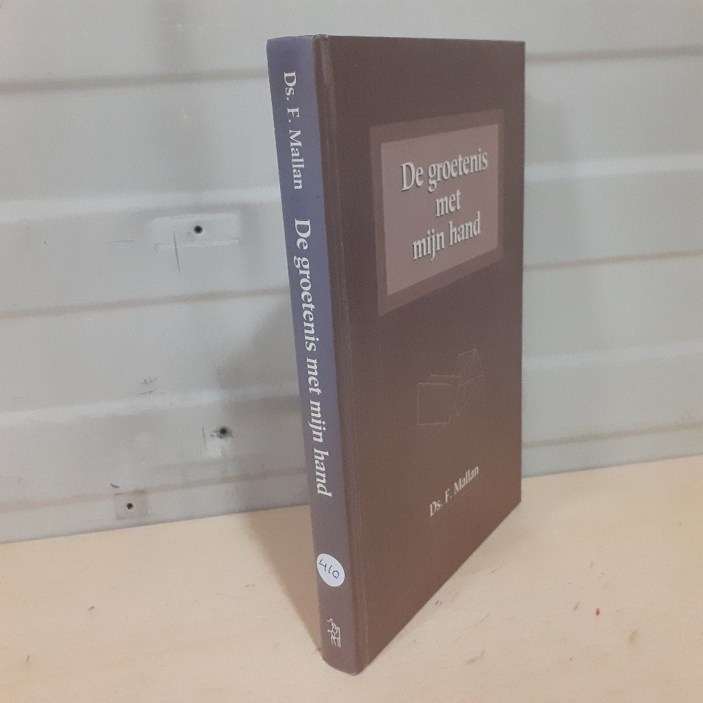 Nr. 410 Ds. F. Mallan. De groetenis met mijn hand. Dertig br, Gelezen, Christendom | Protestants, Ophalen of Verzenden, Ds. F. Mallan