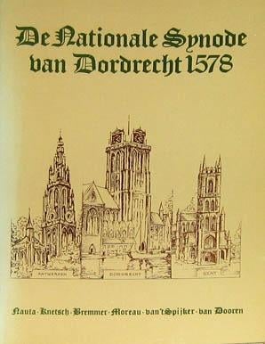 De Nationale Synode van Dordrecht 1578., Ophalen of Verzenden, Zo goed als nieuw