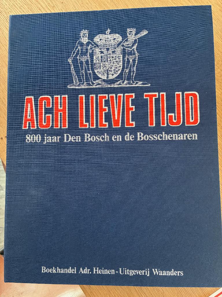 'ach lieve tijd' 800 jaar Den Bosch en Bosschenaren, Ophalen of Verzenden, Zo goed als nieuw, Diversen