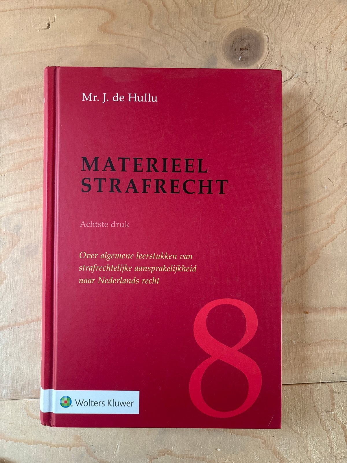 Materieel Strafrecht - Mr. J. de Hullu (Achtste druk), Ophalen of Verzenden, Gamma, Nieuw, WO