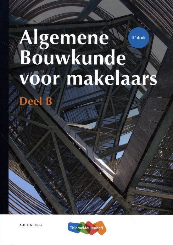 Algemene Bouwkunde voor Makelaars deel B, Boeken, Ophalen of Verzenden, Beta, Zo goed als nieuw, HBO