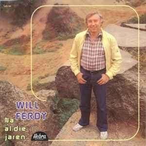 Will Ferdy ‎  Na Al Die Jaren  lp, LP, Zo goed als nieuw, Levenslied of Smartlap, 12 inch