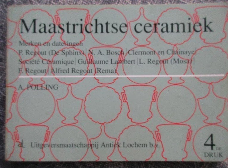 Maastrichtse ceramiek: merken en dateringen - 4e druk, Ophalen of Verzenden