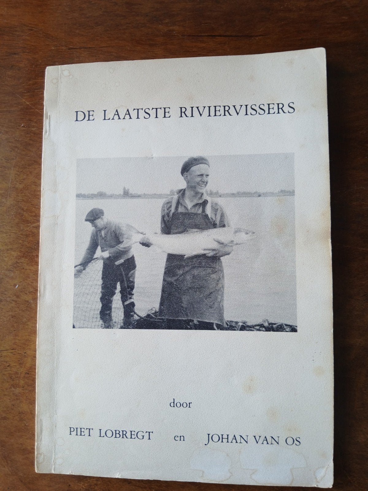 WD015 Laatste RivierVissers - Piet Lobregt & Johan van Os, Ophalen of Verzenden, Gelezen, Piet Lobregt en Johan van Os
