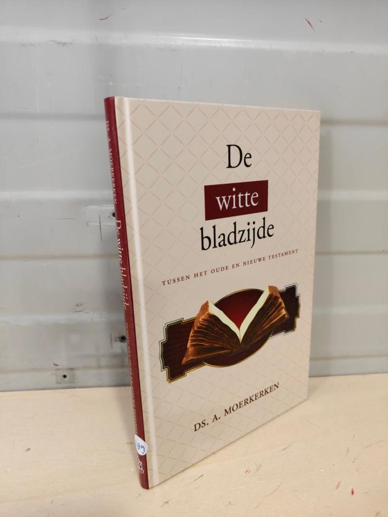 Nr. 189 Ds. A. Moerkerken: De witte bladzijde., Gelezen, Christendom | Protestants, Ophalen of Verzenden, Ds. A. Moerkerken