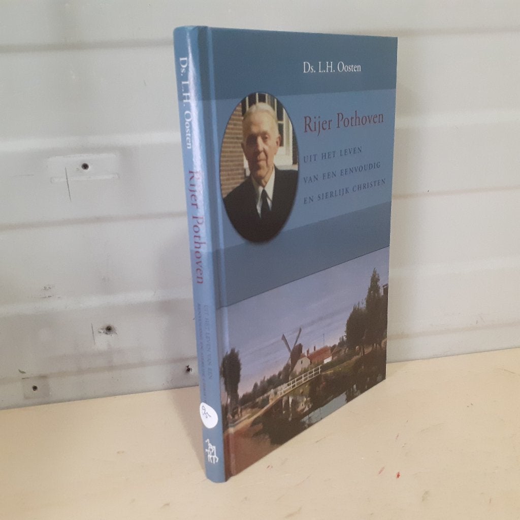 Nr. 95 Ds. L.H. Oosten: Rijer Pothoven Uit het leven, Ophalen of Verzenden, Zo goed als nieuw, Christendom | Protestants