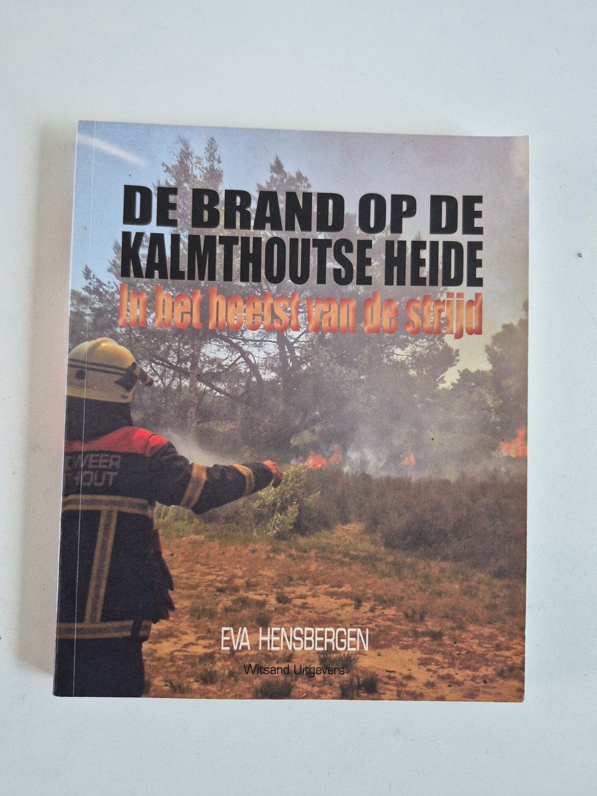 De Brand op de Kalmthoutse Heide - Eva Hensbergen, Ophalen of Verzenden, 20e eeuw of later, Zo goed als nieuw, Eva Hensbergen