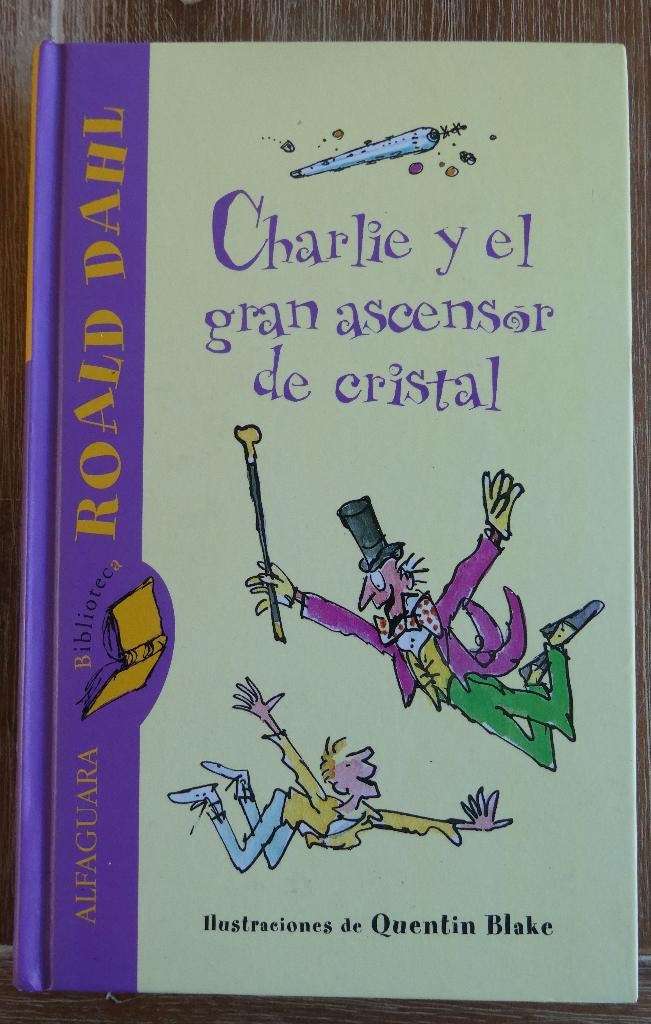 Charlie y el gran ascensor de cristal - Roald Dahl, Ophalen of Verzenden, Zo goed als nieuw, Roald Dahl