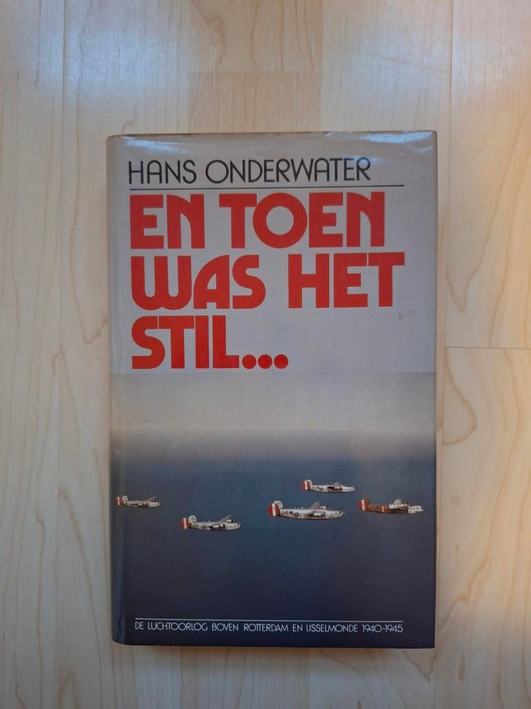 En toen was het stil..., Boeken, Ophalen of Verzenden, Hans Onderwater, Algemeen, Tweede Wereldoorlog