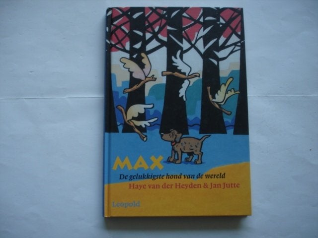 HH.(1397) max de gelukkigste hond van de wereld. haye van, Ophalen of Verzenden, Zo goed als nieuw, Fictie algemeen