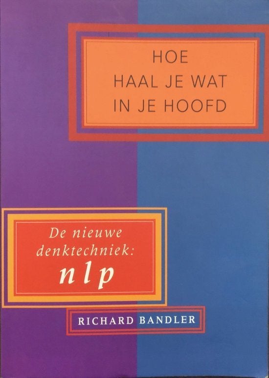 hoe haal je wat in je hoofd NLP, Ophalen of Verzenden, Zo goed als nieuw
