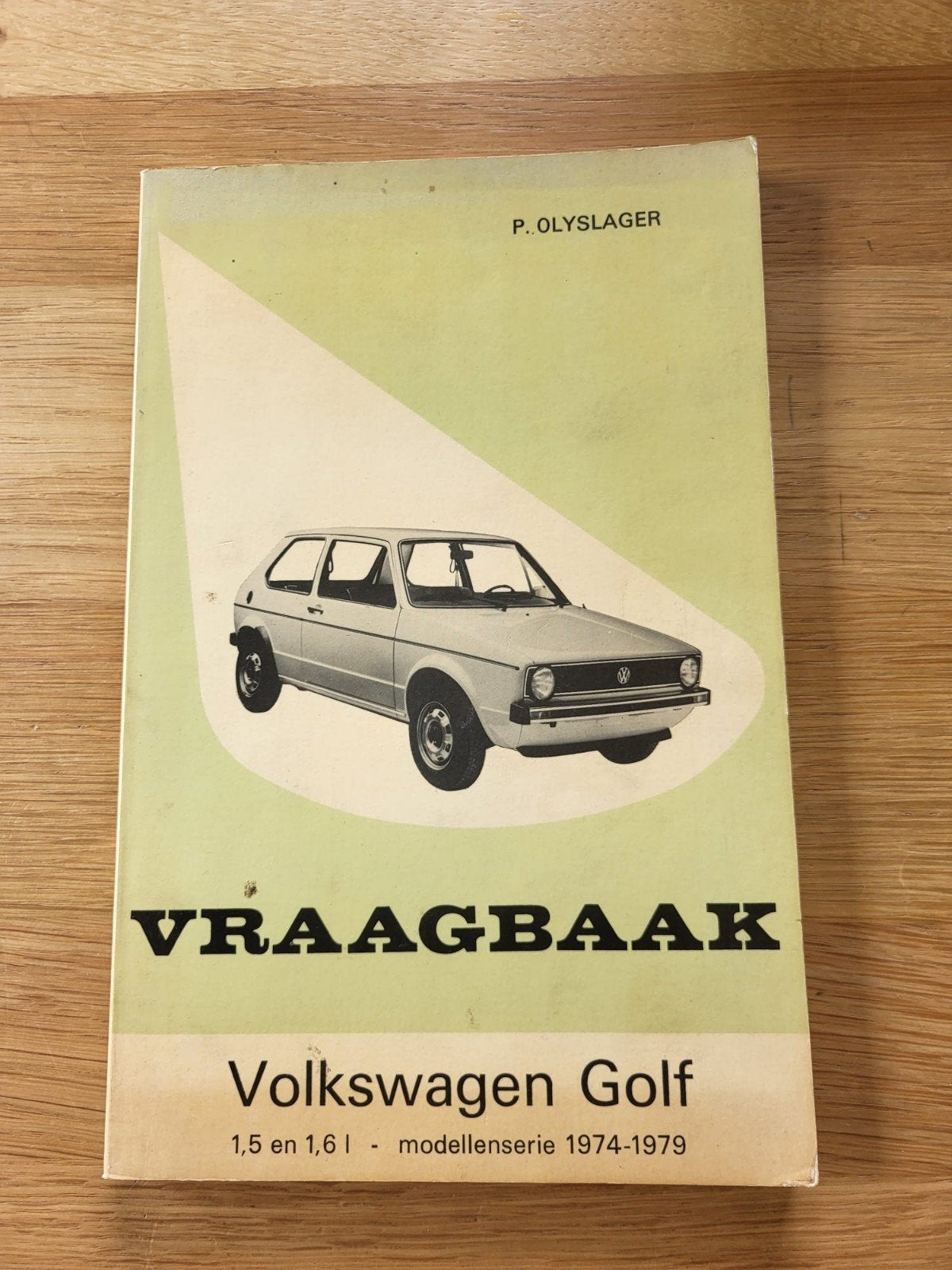 Vraagbaak Volkswagen Golf 1.5 en 1.6 l (1974-1979), Ophalen of Verzenden, Gelezen, Volkswagen, P. Olyslager