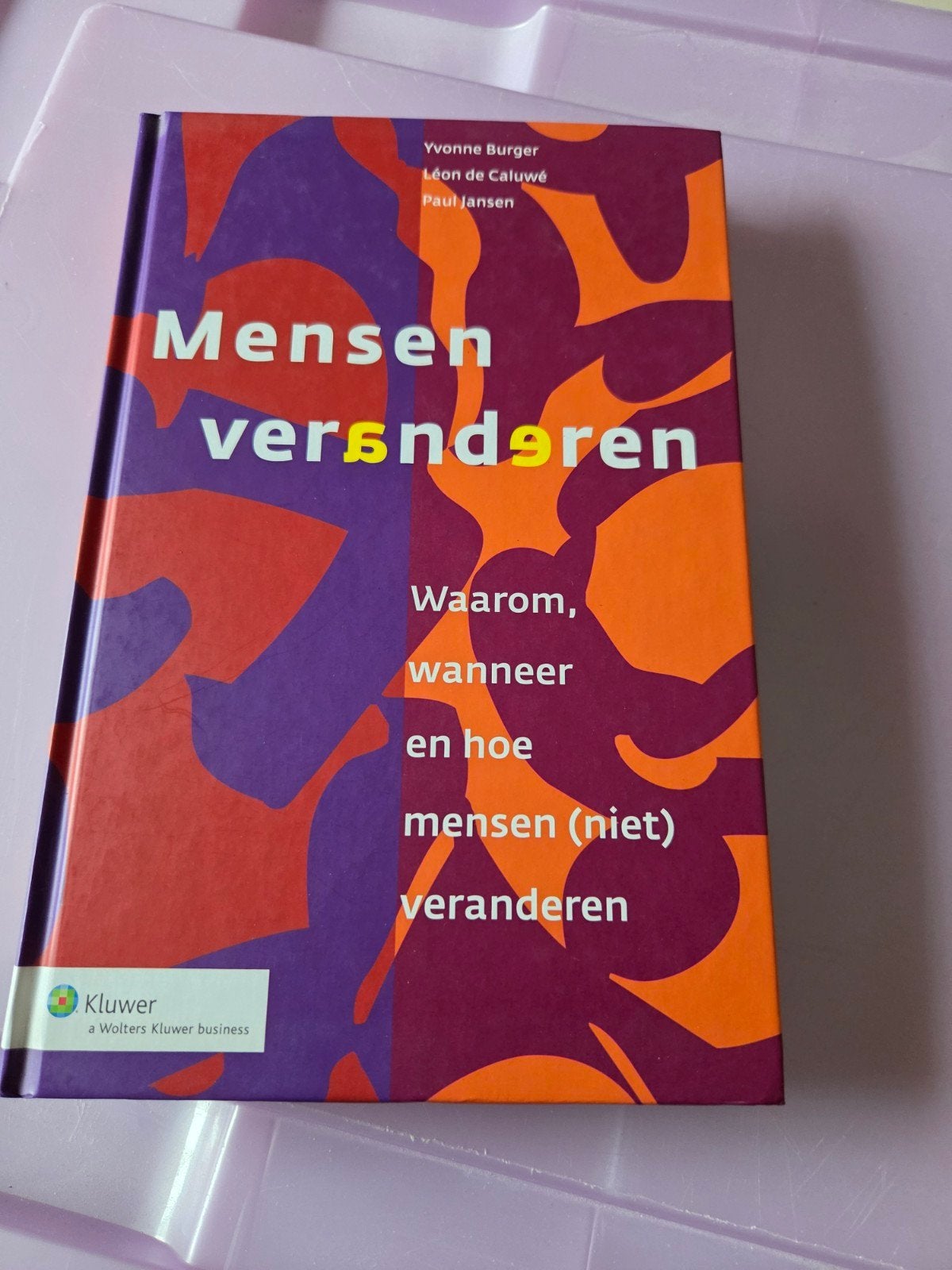 Mensen veranderen: Waarom, wanneer en hoe mensen (niet) vera, Ophalen of Verzenden, Zo goed als nieuw, Yvonne Burger, Léon de Caluwé, Paul Jansen